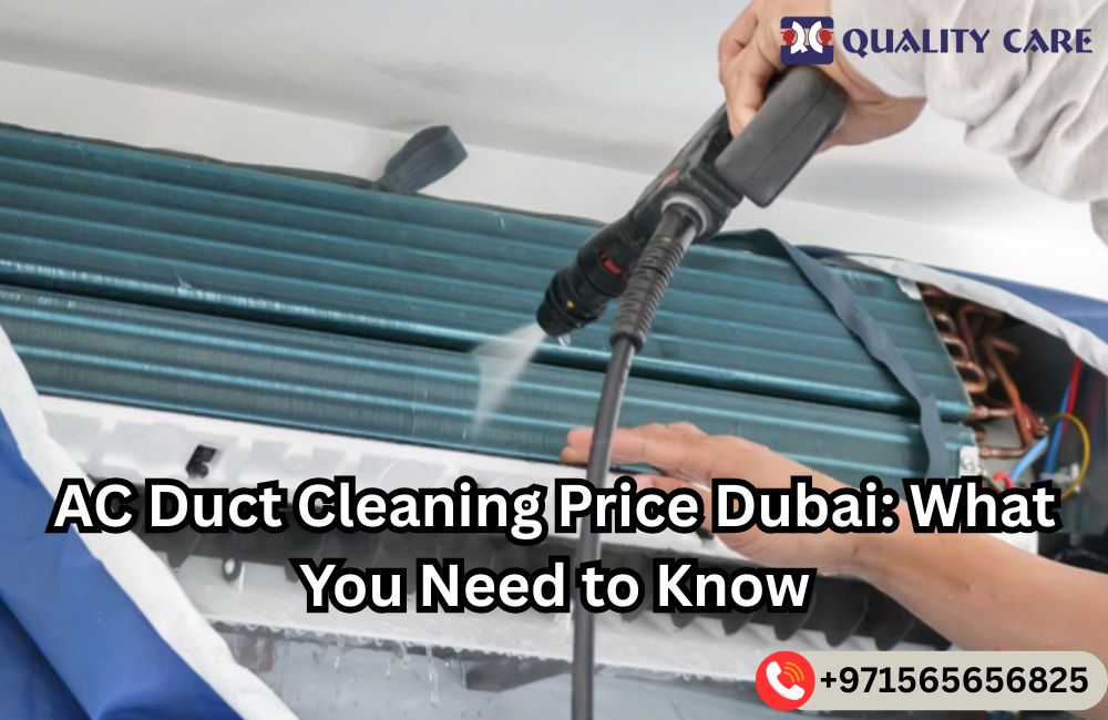 AC Duct Cleaning Price Dubai: What You Need to Know in 2025
